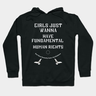 Girls Just Wanna Have Fundamental Human Rights Hoodie